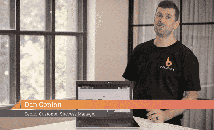 Buildxact's Senior Customer Success Manager, Dan Conlon, video tutorial thumbnail