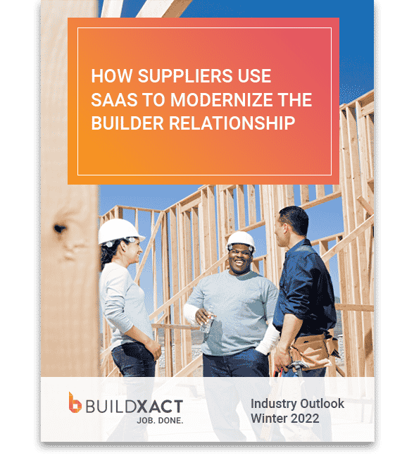 A cover image of our White Paper on how suppliers can use SAAS to modernize their relationship with builders