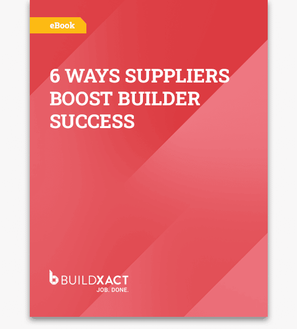 A cover image for our eBook with six ways suppliers can boost the success of their builder customers