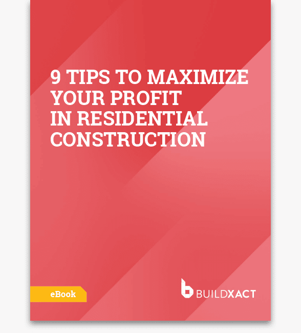 A cover image for our eBook about 9 tips you can use to increase your residential construction profit