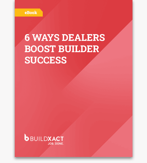 A cover image for our eBook with six ways dealers can boost the success of their builder customers